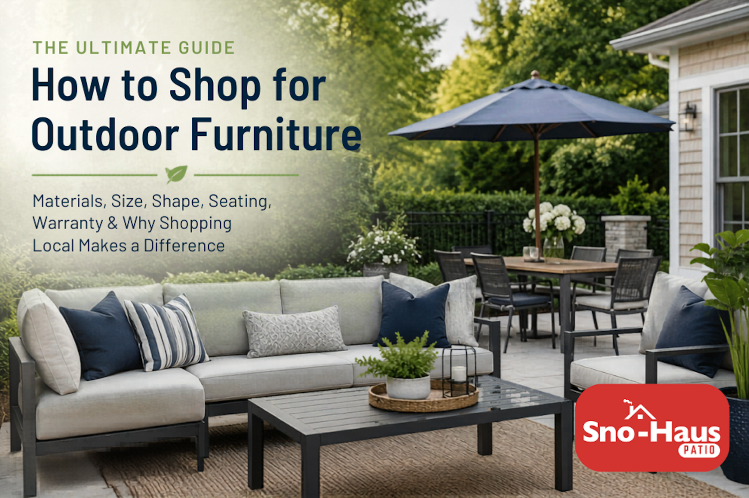 How to Shop for Outdoor Furniture: Materials, Size, Seating, Warranty & Why Local Matters